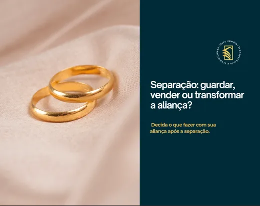 Separação: guardar, vender ou transformar a aliança?