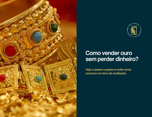 Como vender ouro sem perder dinheiro?