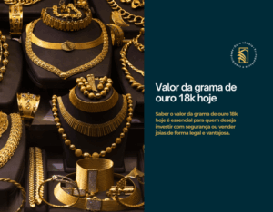 valor da grama de ouro 18 k - 2