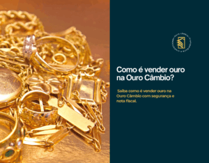 Como é vender ouro na Ouro Câmbio 1