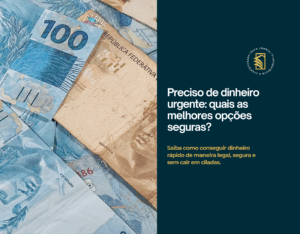 Preciso de dinheiro urgente quais as melhores opções seguras